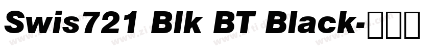 Swis721 Blk BT Black字体转换 Swis721 Blk BT Black字体转换